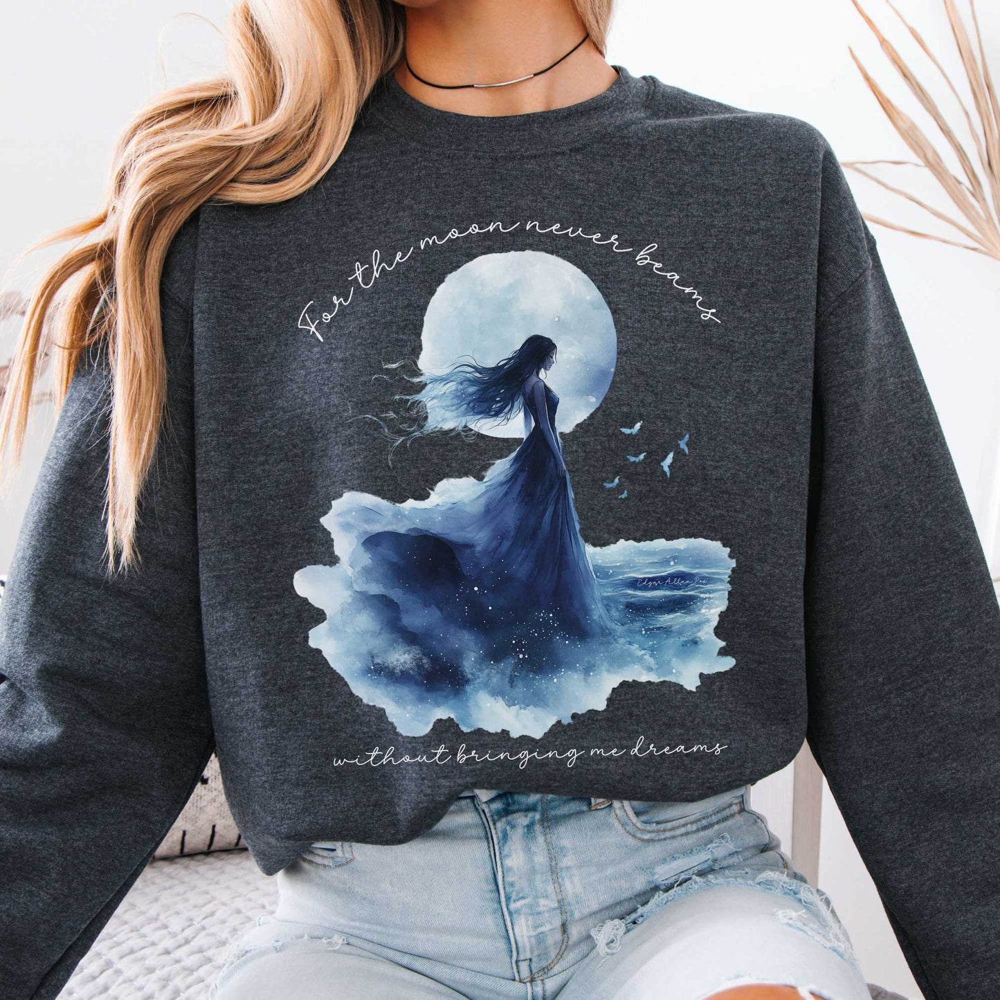 For the Moon Never Beams Without Bringing Me Dreams Annabel Lee Edgar Allan Poe Sweatshirt Dark Heather / S Sweatshirt The Mystic Eden Bookish Book Lovers