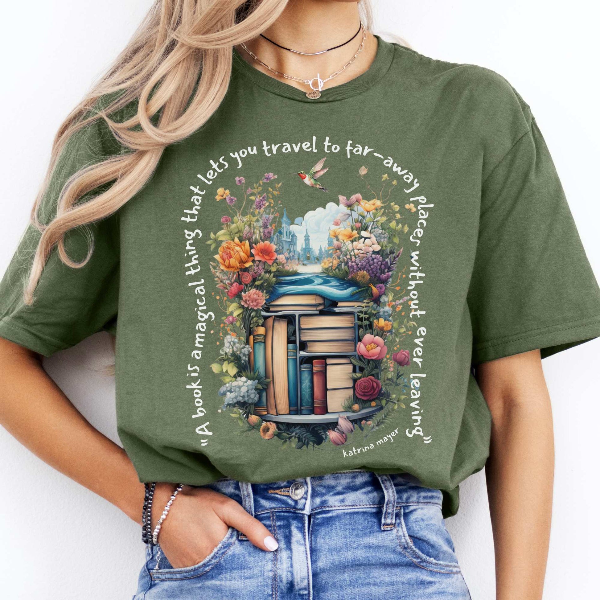 A Book Is A Magical Thing That Takes You To Far Away Places Tee Military Green / S T-Shirt The Mystic Eden Bookish Book Lovers