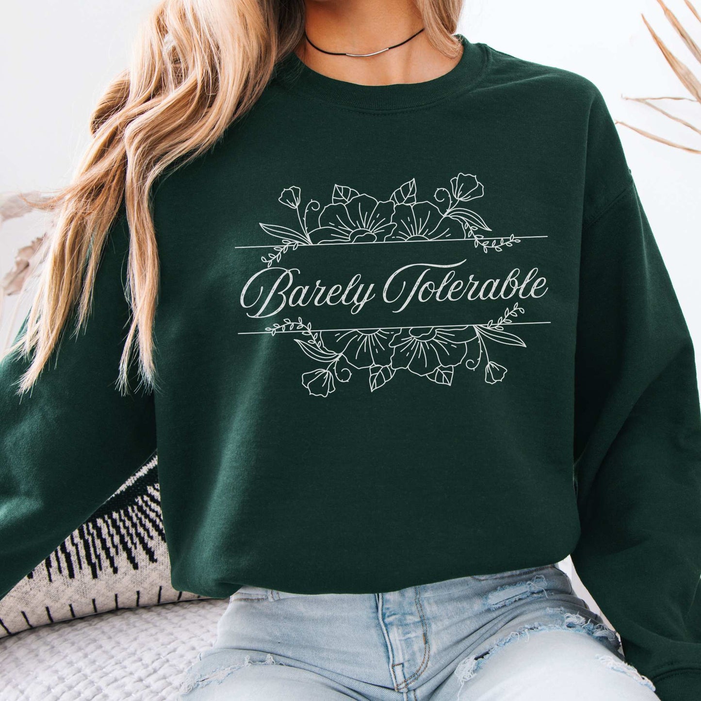 Barely Tolerable Floral Jane Austen Bookish Sweatshirt Forest Green / S Sweatshirt The Mystic Eden Bookish Book Lovers
