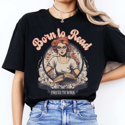Born To Read Forced To Work Tee Black / S T-Shirt The Mystic Eden Bookish Book Lovers