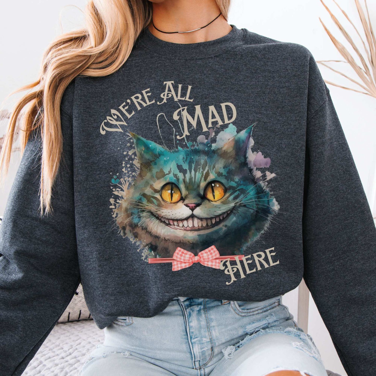Cheshire Cat Sweatshirt Alice in Wonderland Sweater Dark Heather / S Sweatshirt The Mystic Eden Bookish Book Lovers