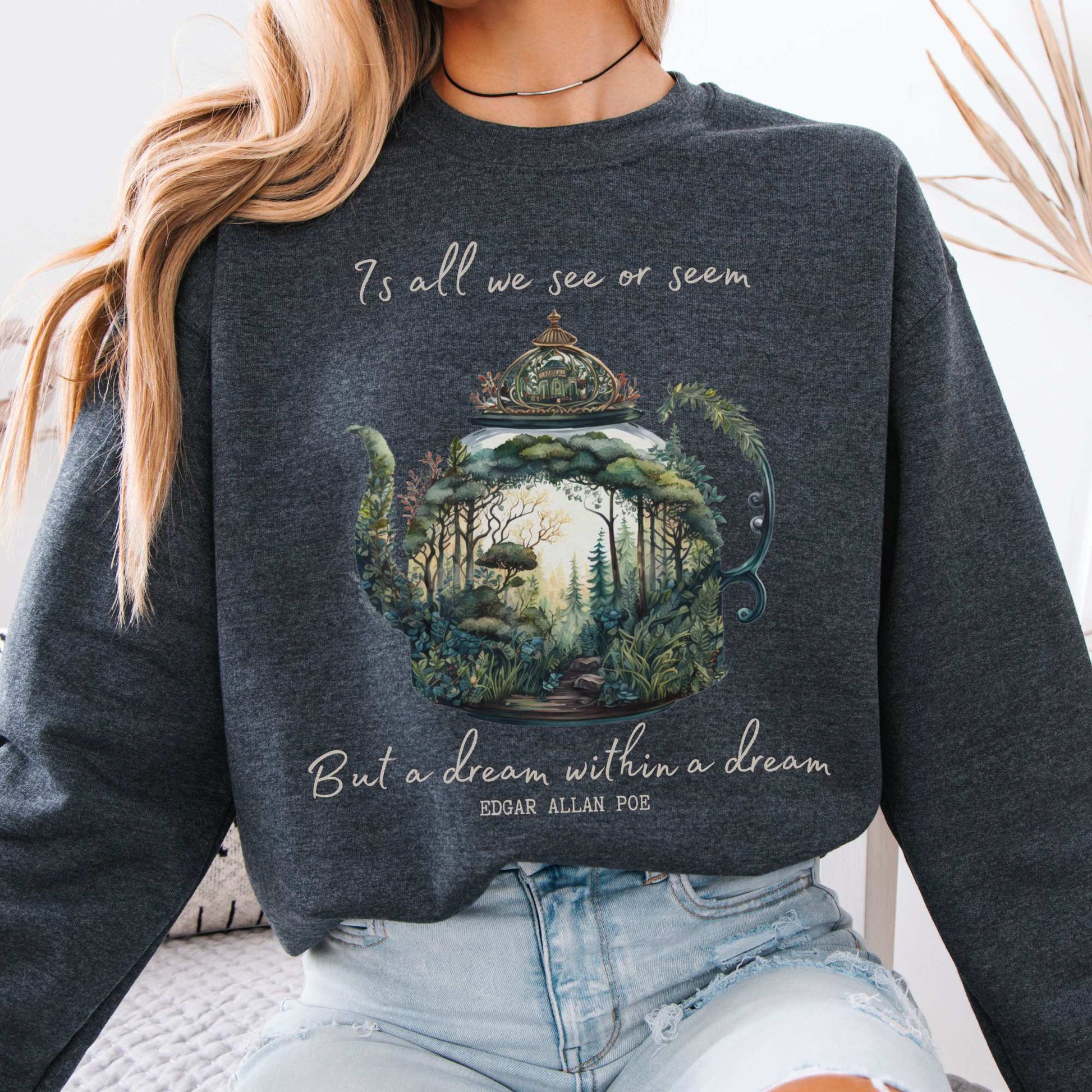 Dream Within A Dream Edgar Allan Poe Sweatshirt Dark Heather / S Sweatshirt The Mystic Eden Bookish Book Lovers