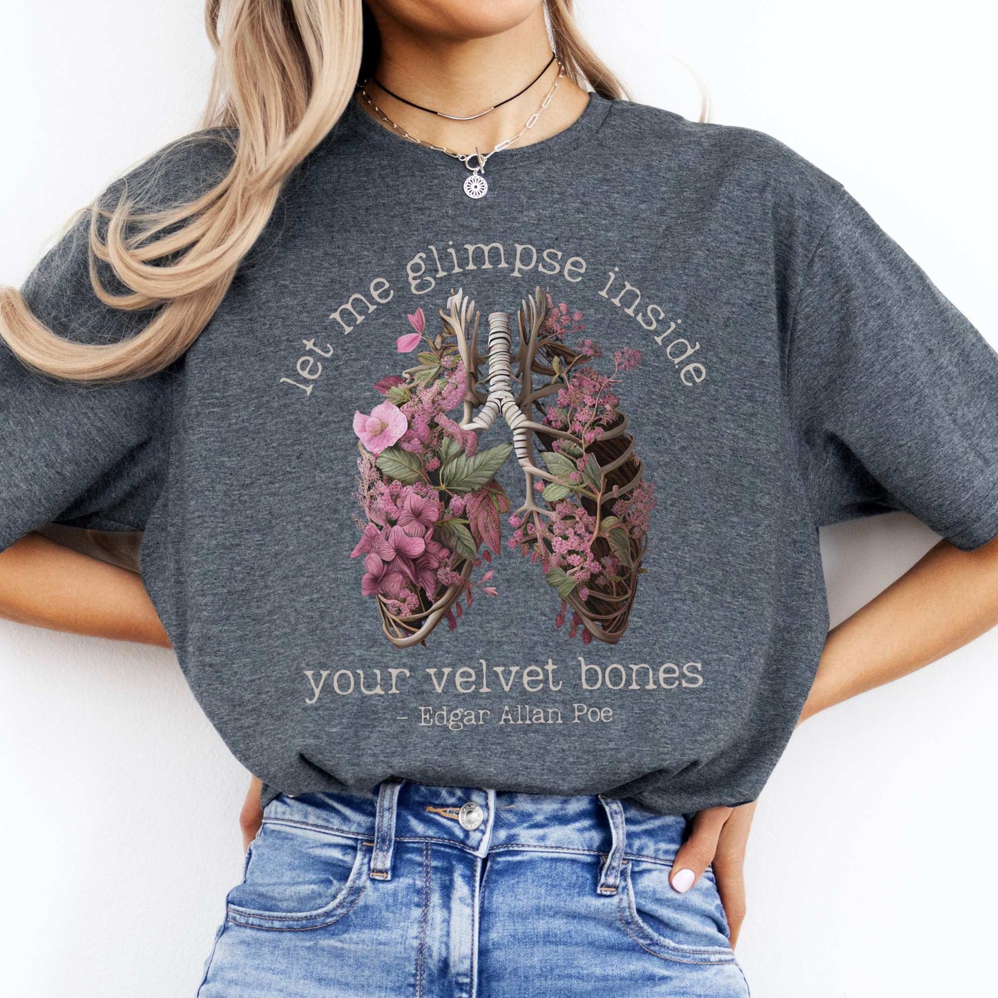 Edgar Allan Poe Let Me Glimpse Inside Your Velvet Bones Shirt Dark Heather / S T-Shirt The Mystic Eden Bookish Book Lovers