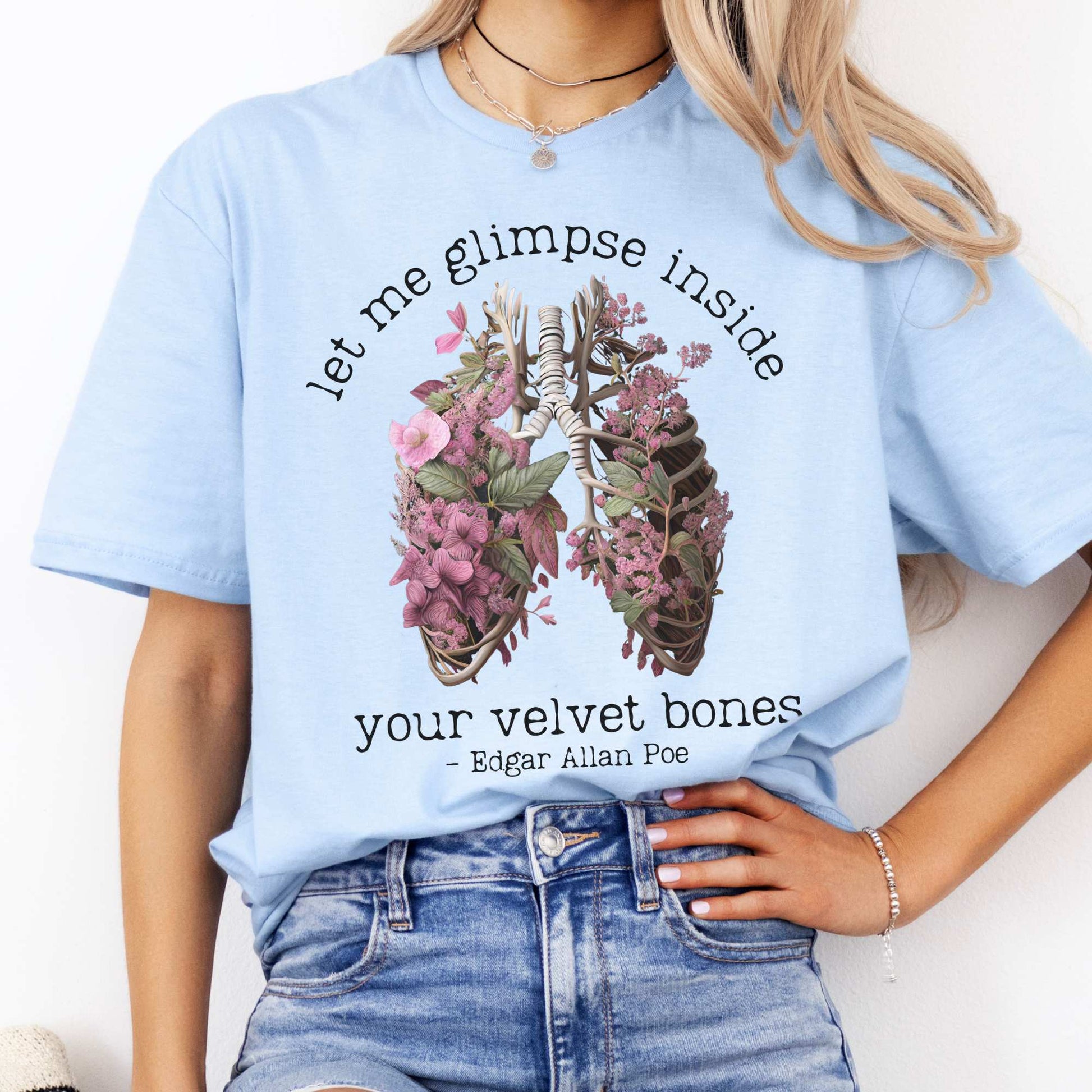 Edgar Allan Poe Let Me Glimpse Inside Your Velvet Bones Shirt Light Blue / S T-Shirt The Mystic Eden Bookish Book Lovers