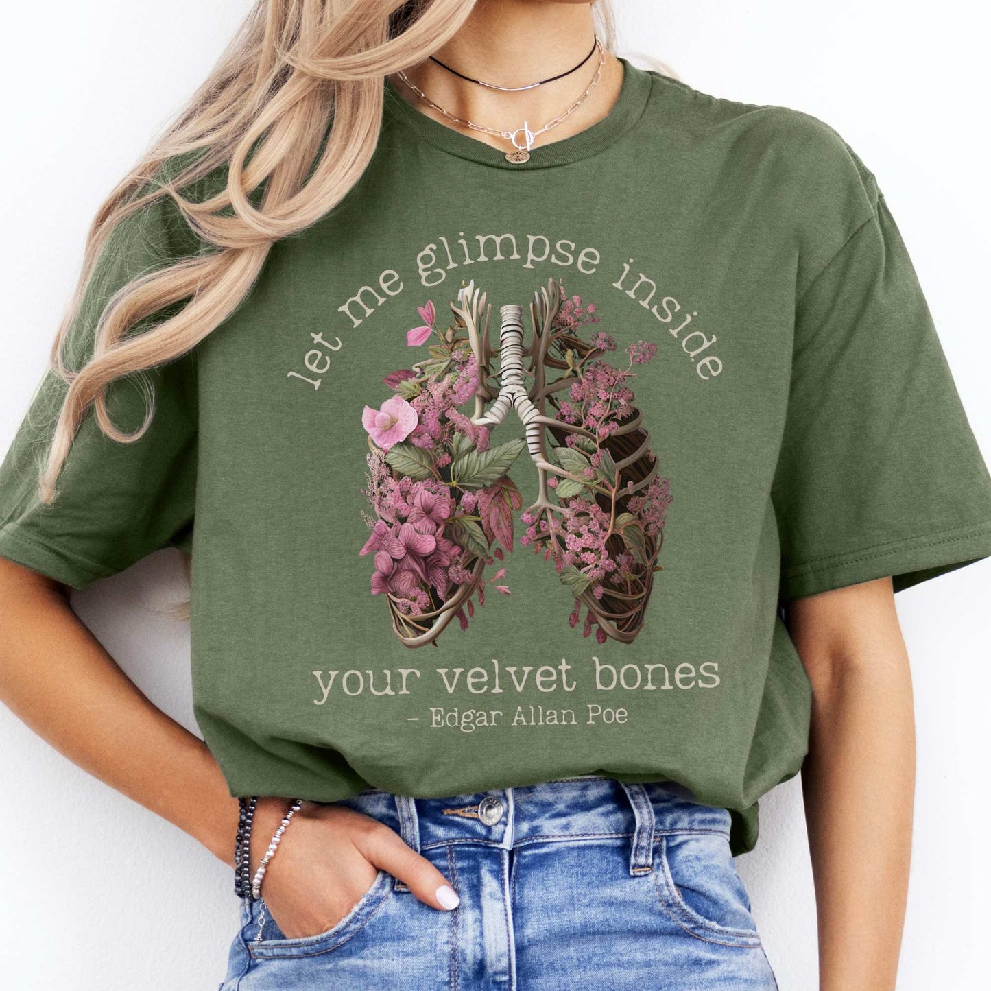 Edgar Allan Poe Let Me Glimpse Inside Your Velvet Bones Shirt Military Green / S T-Shirt The Mystic Eden Bookish Book Lovers