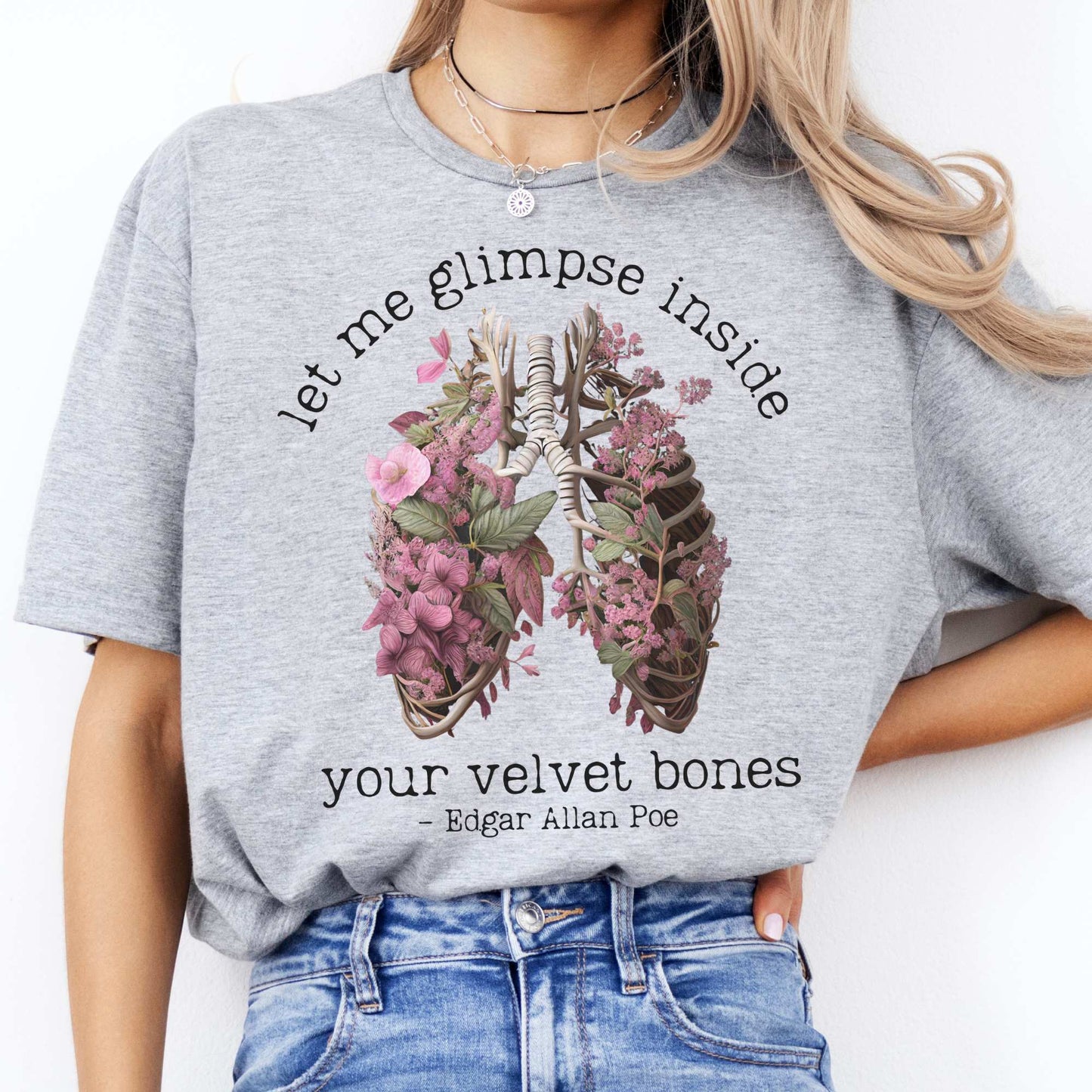 Edgar Allan Poe Let Me Glimpse Inside Your Velvet Bones Shirt Sport Grey / S T-Shirt The Mystic Eden Bookish Book Lovers
