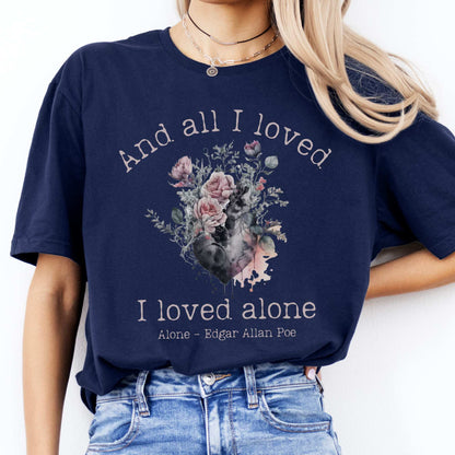Edgar Allen Poe  And All I Loved I Loved Alone Tee Navy / S T-Shirt The Mystic Eden Bookish Book Lovers