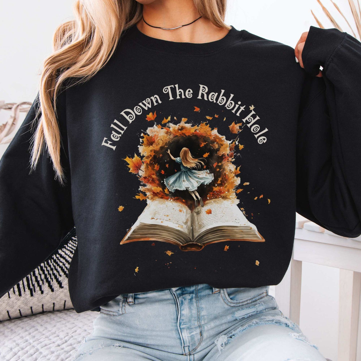 'Fall' Down the Rabbit Hole Alice's Adventures in Wonderland Sweatshirt Black / S Sweatshirt The Mystic Eden Bookish Book Lovers