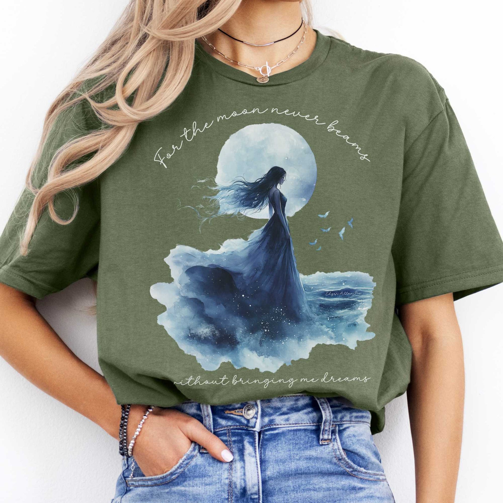 For the moon beams Without Bringing Me Dreams Annabel Lee Edgar Allan Poe Shirt Military Green / S T-Shirt The Mystic Eden Bookish Book Lovers