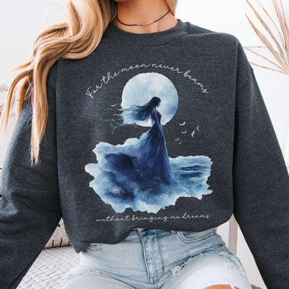 For the Moon Never Beams Without Bringing Me Dreams Annabel Lee Edgar Allan Poe Sweatshirt Dark Heather / S Sweatshirt The Mystic Eden Bookish Book Lovers
