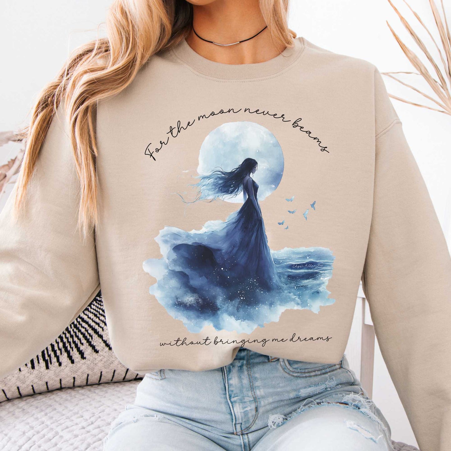 For the Moon Never Beams Without Bringing Me Dreams Annabel Lee Edgar Allan Poe Sweatshirt Sand / S Sweatshirt The Mystic Eden Bookish Book Lovers