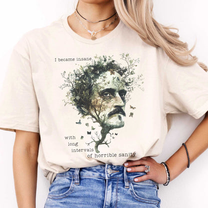 I Became Insane With Long Intervals of Horrible Sanity Edgar Allan Poe Shirt Natural / S T-Shirt The Mystic Eden Bookish Book Lovers