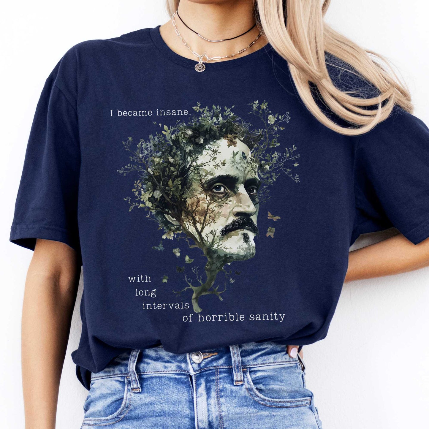 I Became Insane With Long Intervals of Horrible Sanity Edgar Allan Poe Shirt Navy / S T-Shirt The Mystic Eden Bookish Book Lovers