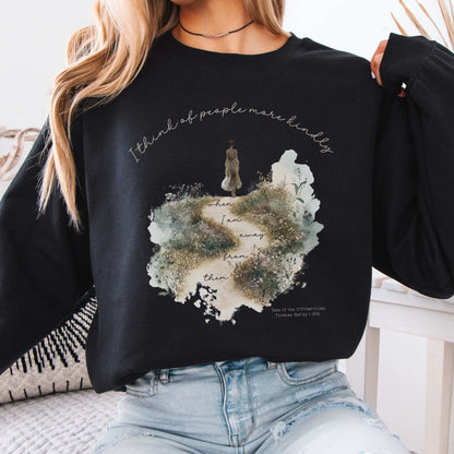 I Think Of People More KindlyWhen I am Away From Them Tess of the D’Urbervilles Sweatshirt Black / S Sweatshirt The Mystic Eden Bookish Book Lovers