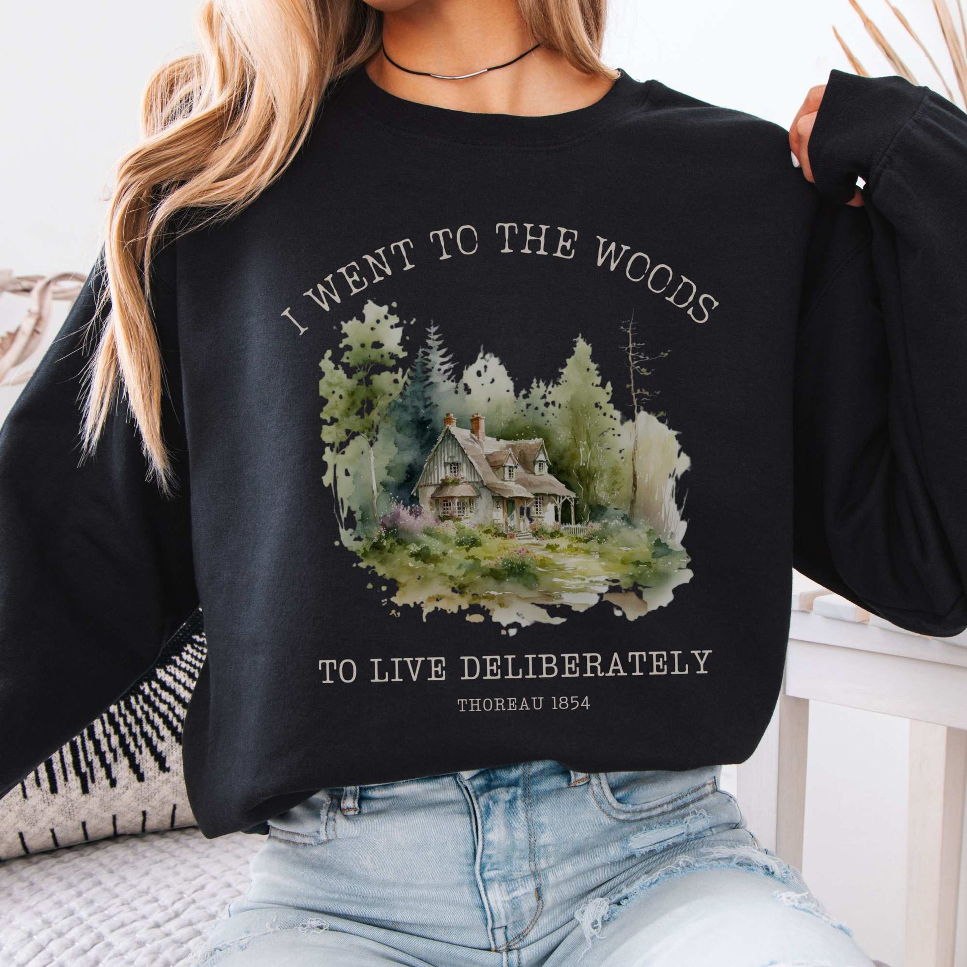 I Went To The Woods To Live Deliberately Thoreau Sweatshirt Black / S Sweatshirt The Mystic Eden Bookish Book Lovers