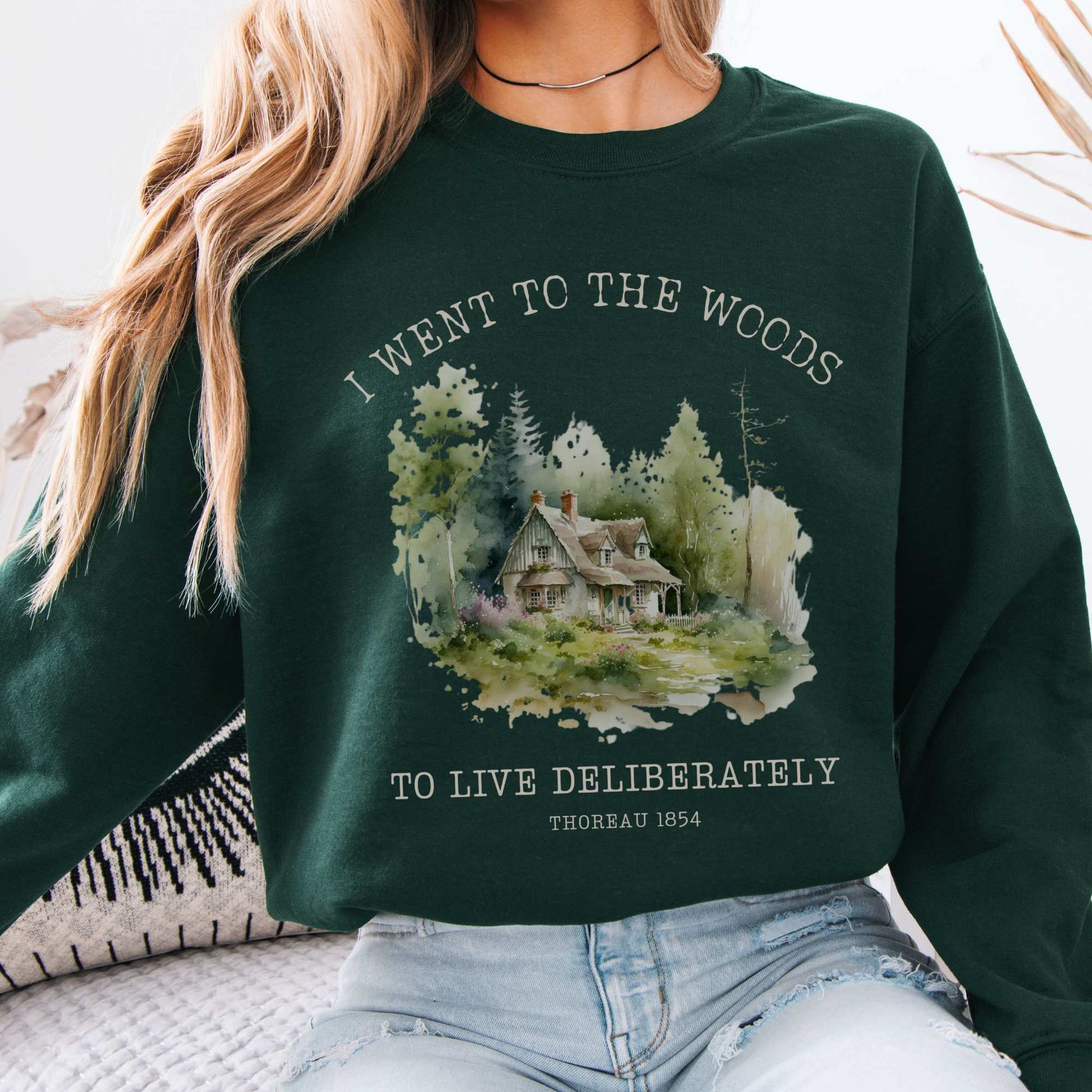 I Went To The Woods To Live Deliberately Thoreau Sweatshirt Forest Green / S Sweatshirt The Mystic Eden Bookish Book Lovers
