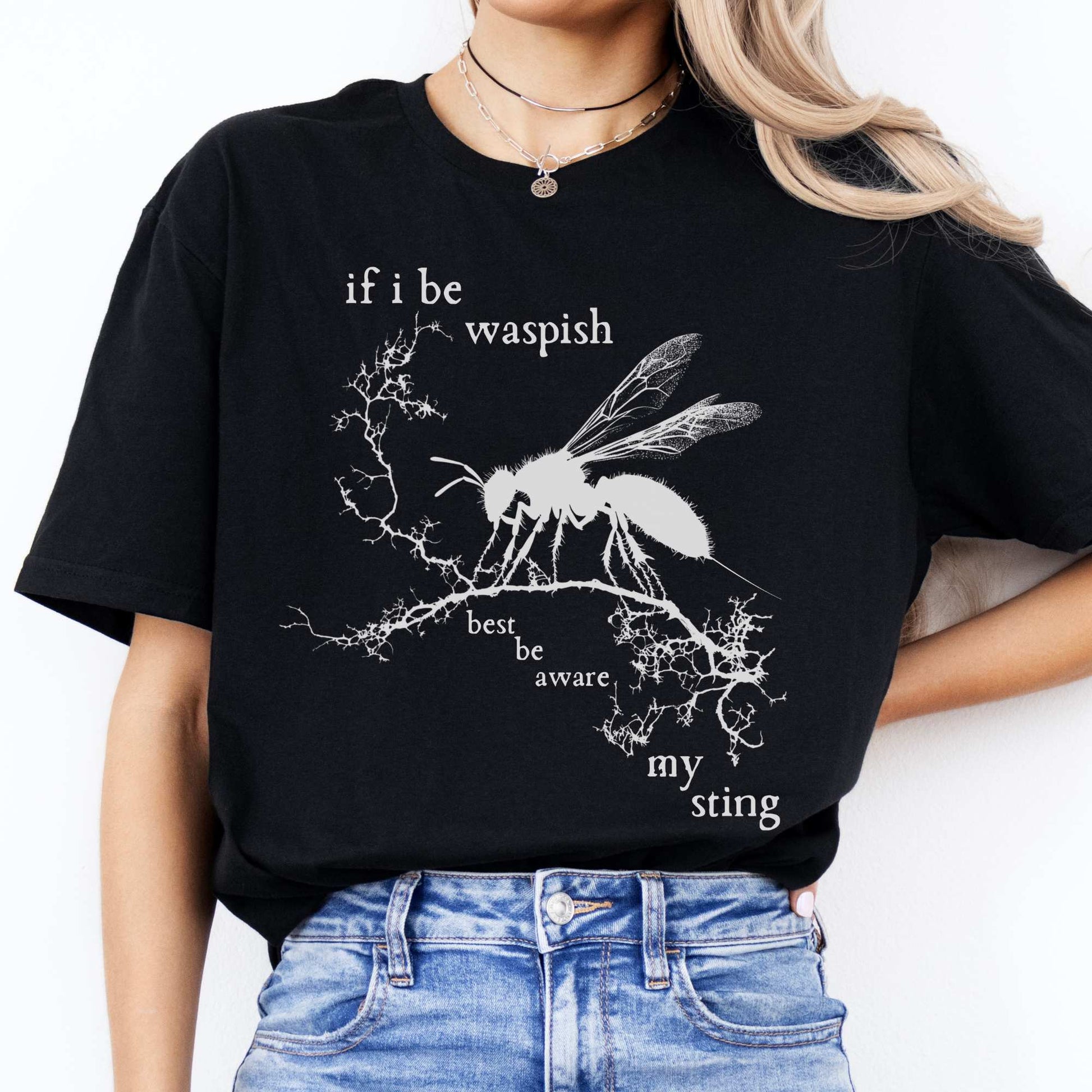 If I Be Waspish Best Be Aware My Sting - Shakespeare Shirt Black / S T-Shirt The Mystic Eden Bookish Book Lovers