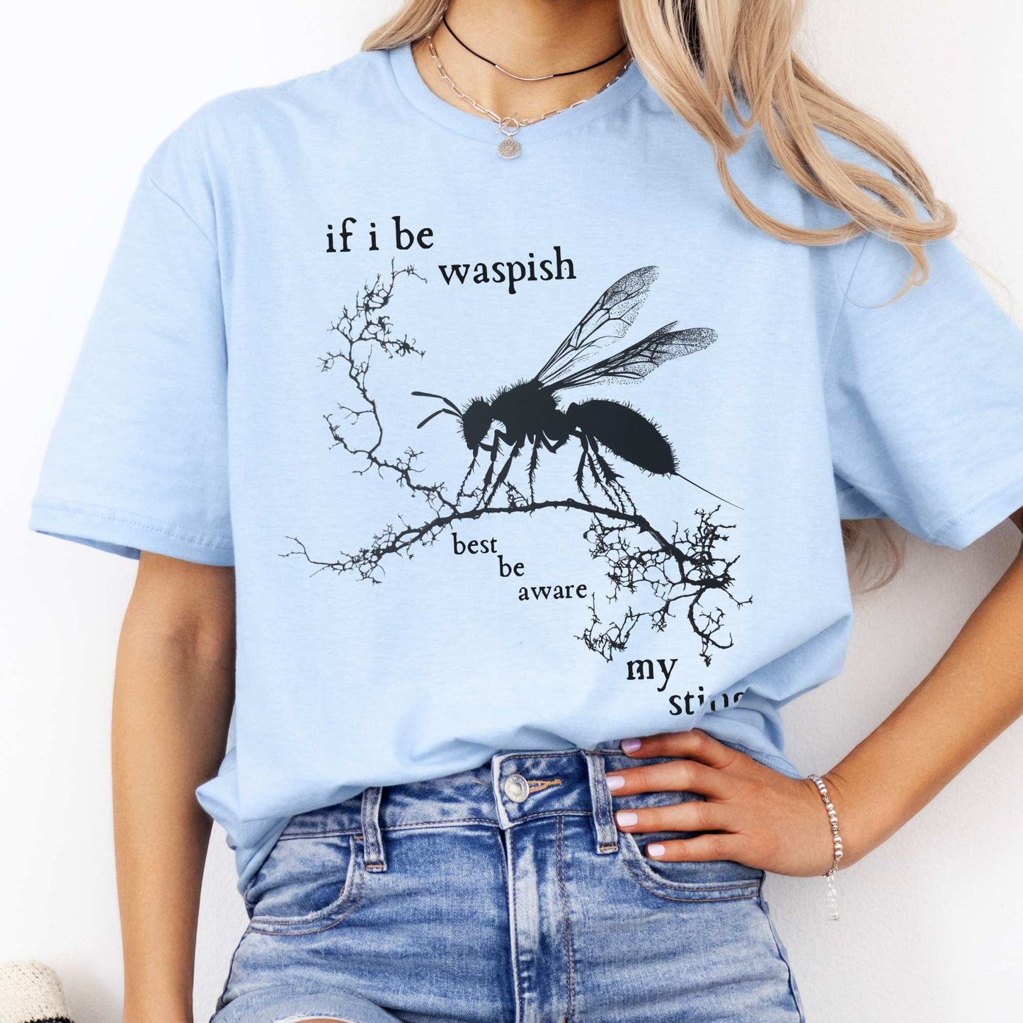 If I Be Waspish Best Be Aware My Sting - Shakespeare Shirt Light Blue / S T-Shirt The Mystic Eden Bookish Book Lovers