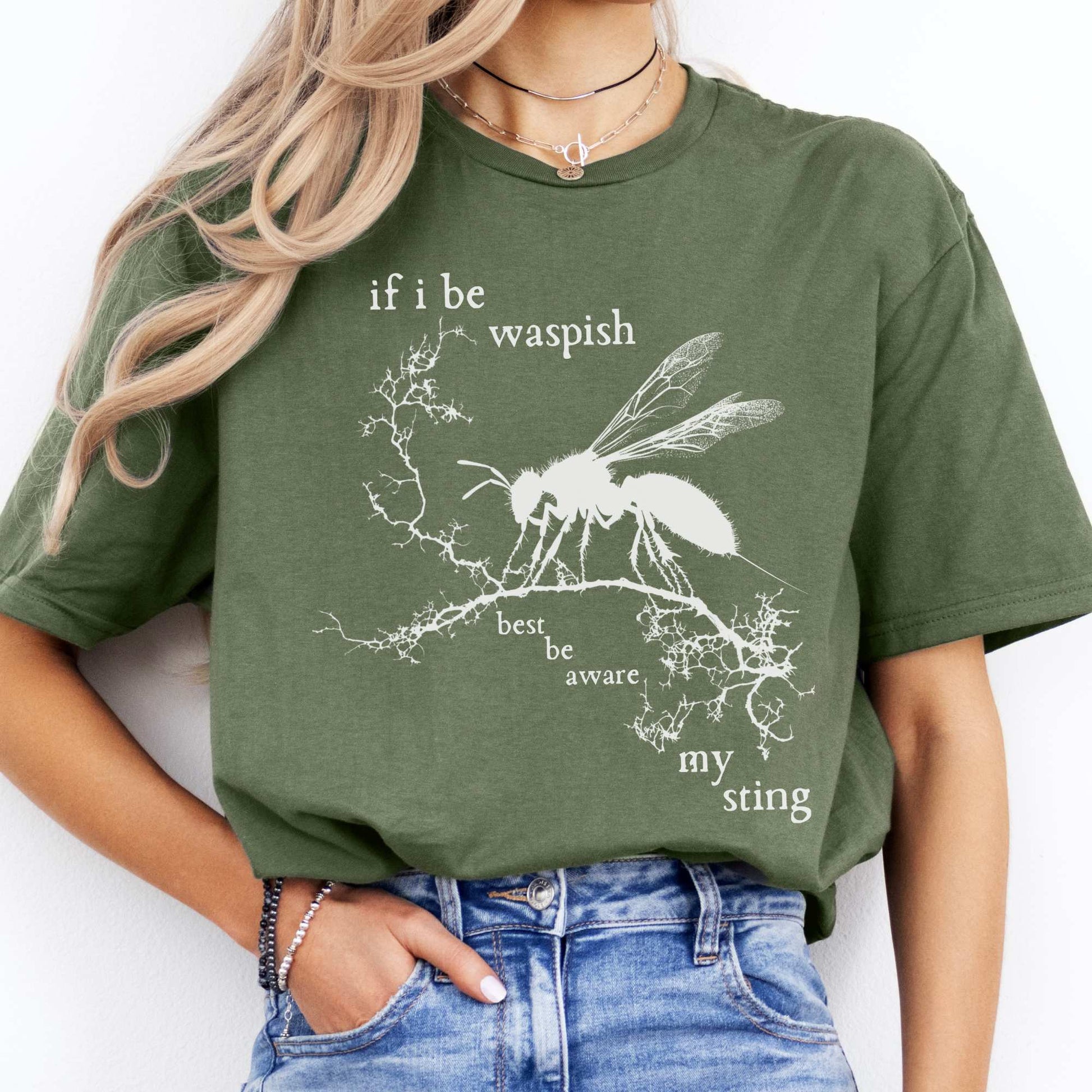 If I Be Waspish Best Be Aware My Sting - Shakespeare Shirt Military Green / S T-Shirt The Mystic Eden Bookish Book Lovers