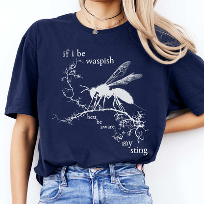 If I Be Waspish Best Be Aware My Sting - Shakespeare Shirt Navy / S T-Shirt The Mystic Eden Bookish Book Lovers