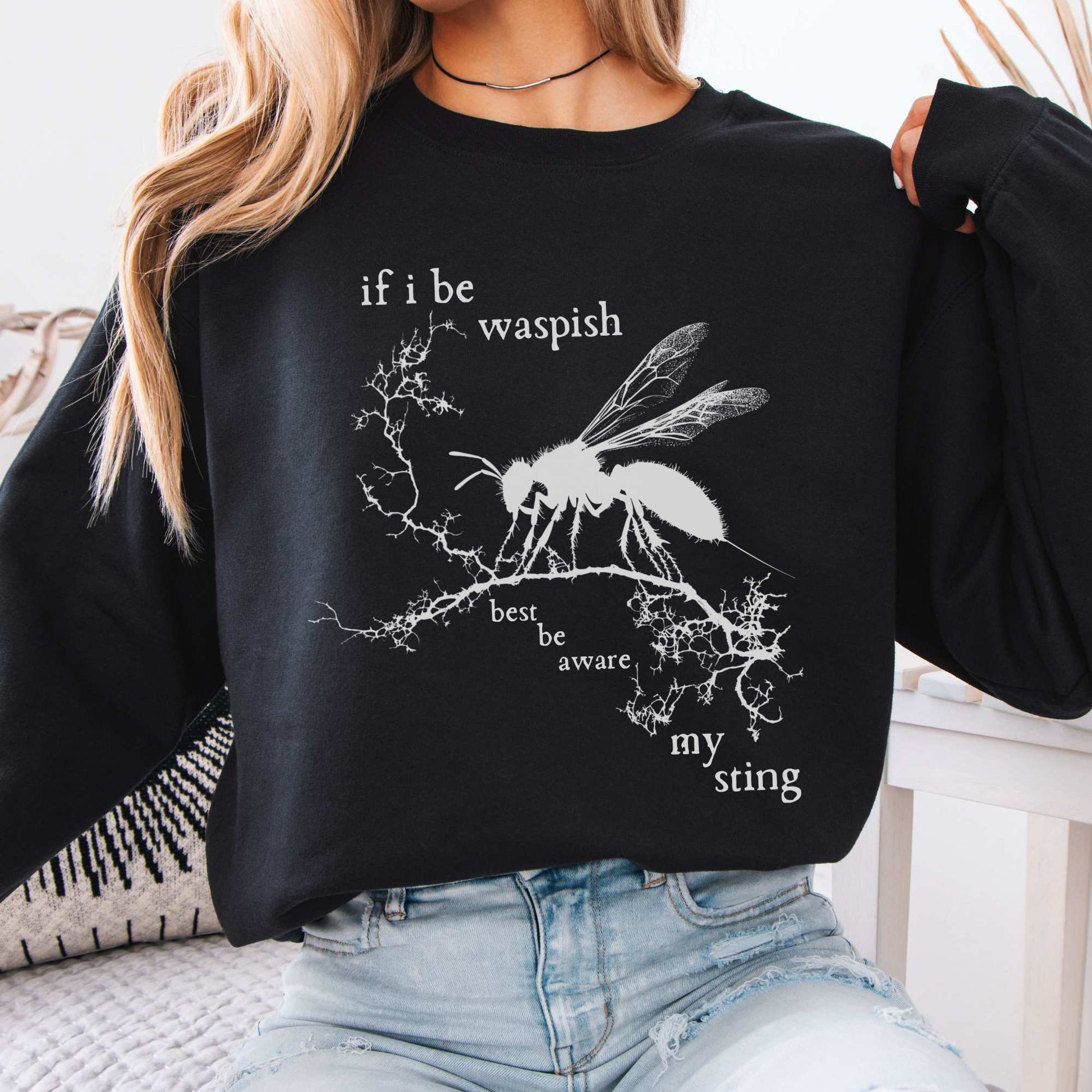 If I Be Waspish Best Be Aware My Sting Shakespeare Sweatshirt Black / S Sweatshirt The Mystic Eden Bookish Book Lovers