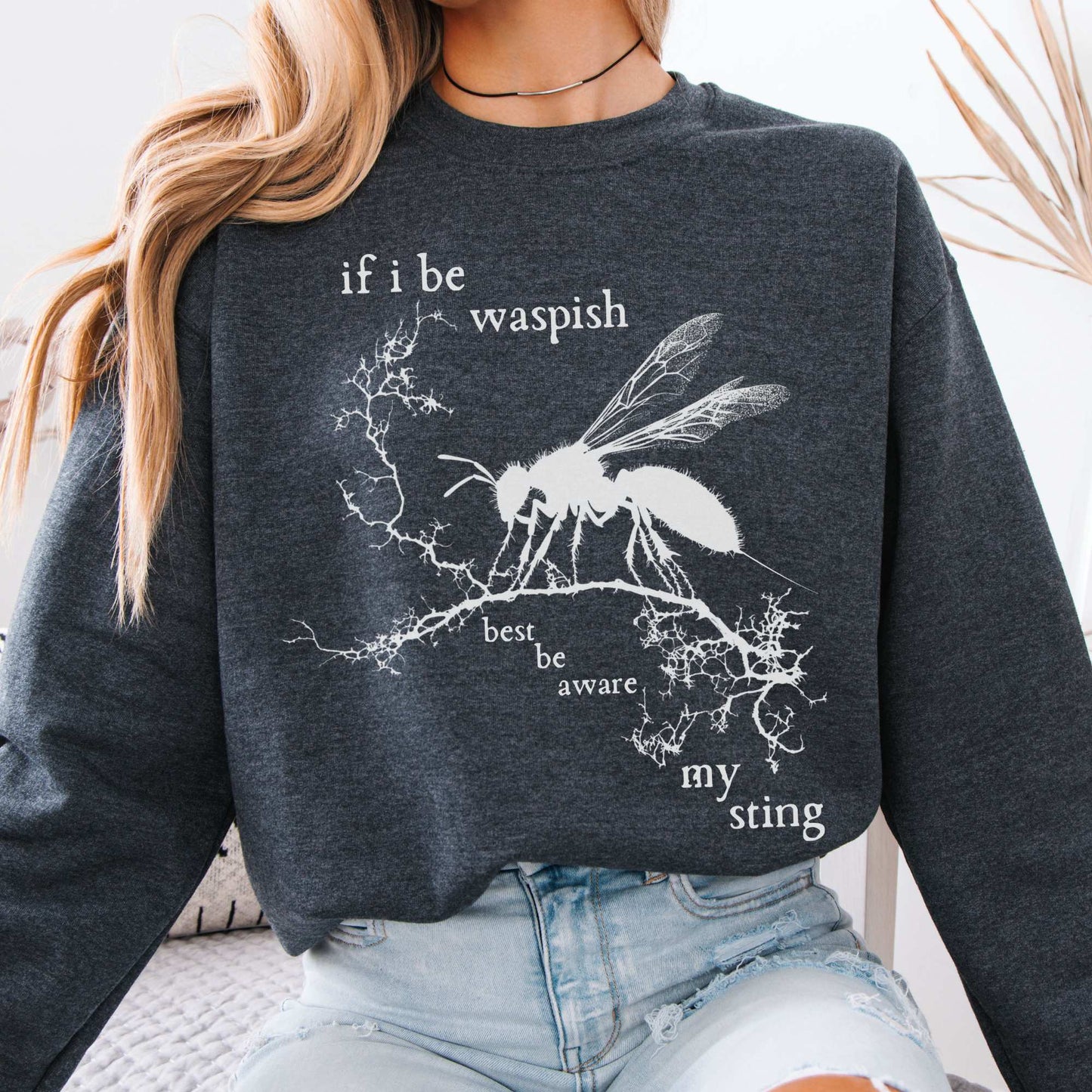 If I Be Waspish Best Be Aware My Sting Shakespeare Sweatshirt Dark Heather / S Sweatshirt The Mystic Eden Bookish Book Lovers