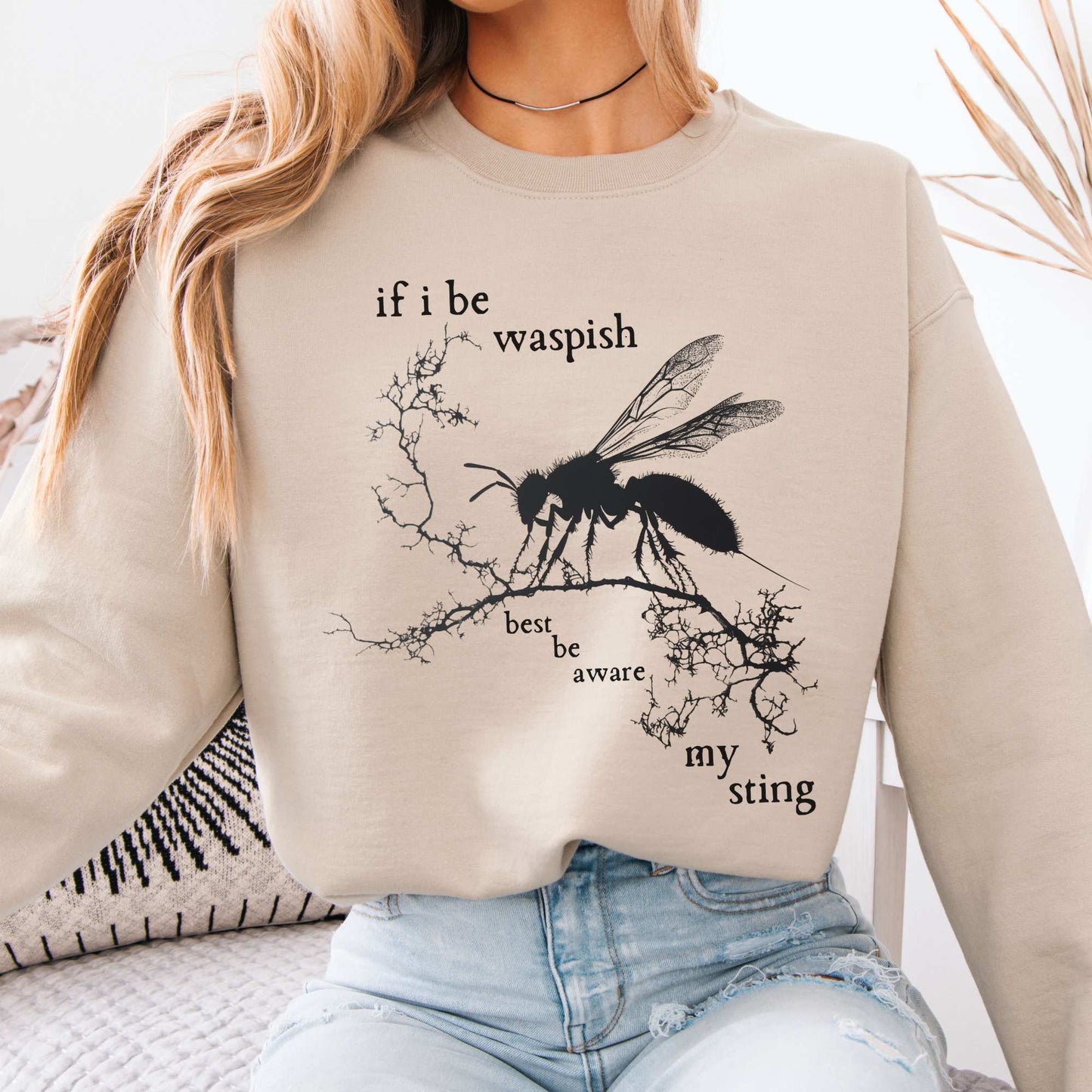 If I Be Waspish Best Be Aware My Sting Shakespeare Sweatshirt Sand / S Sweatshirt The Mystic Eden Bookish Book Lovers