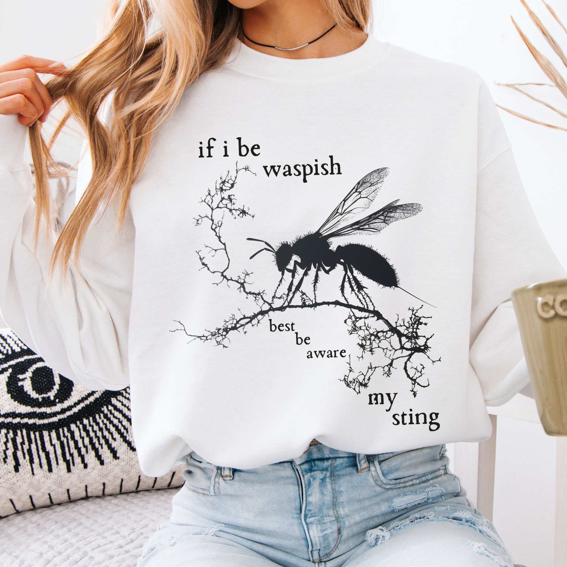 If I Be Waspish Best Be Aware My Sting Shakespeare Sweatshirt White / S Sweatshirt The Mystic Eden Bookish Book Lovers