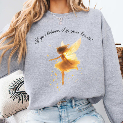 If You Believe Clap Your Hands! Peter Pan Sweatshirt Sport Grey / S Sweatshirt The Mystic Eden Bookish Book Lovers