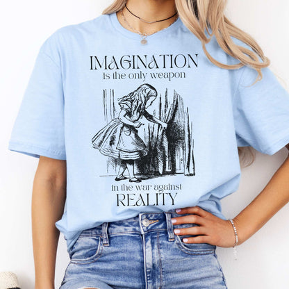 Imagination is the Only Weapon in the War Against Reality - Alice in Wonderland Shirt Light Blue / S T-Shirt The Mystic Eden Bookish Book Lovers