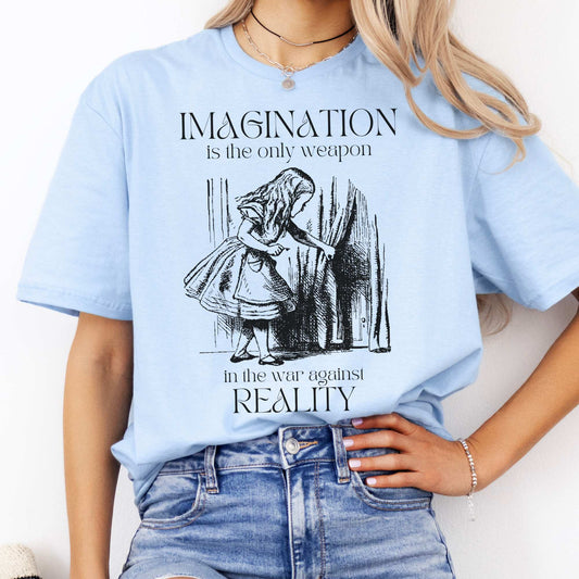 Imagination is the Only Weapon in the War Against Reality - Alice in Wonderland Shirt Light Blue / S T-Shirt The Mystic Eden Bookish Book Lovers