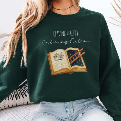Leaving Reality Entering Fiction Sweatshirt Forest Green / S Sweatshirt The Mystic Eden Bookish Book Lovers