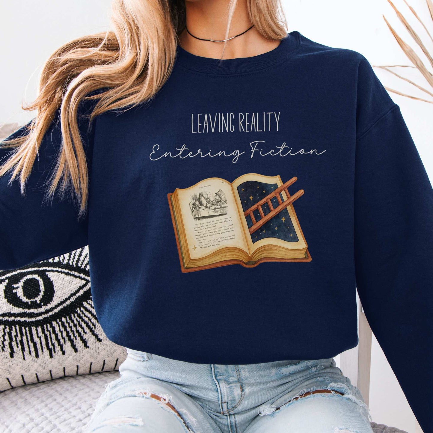 Leaving Reality Entering Fiction Sweatshirt Navy / S Sweatshirt The Mystic Eden Bookish Book Lovers