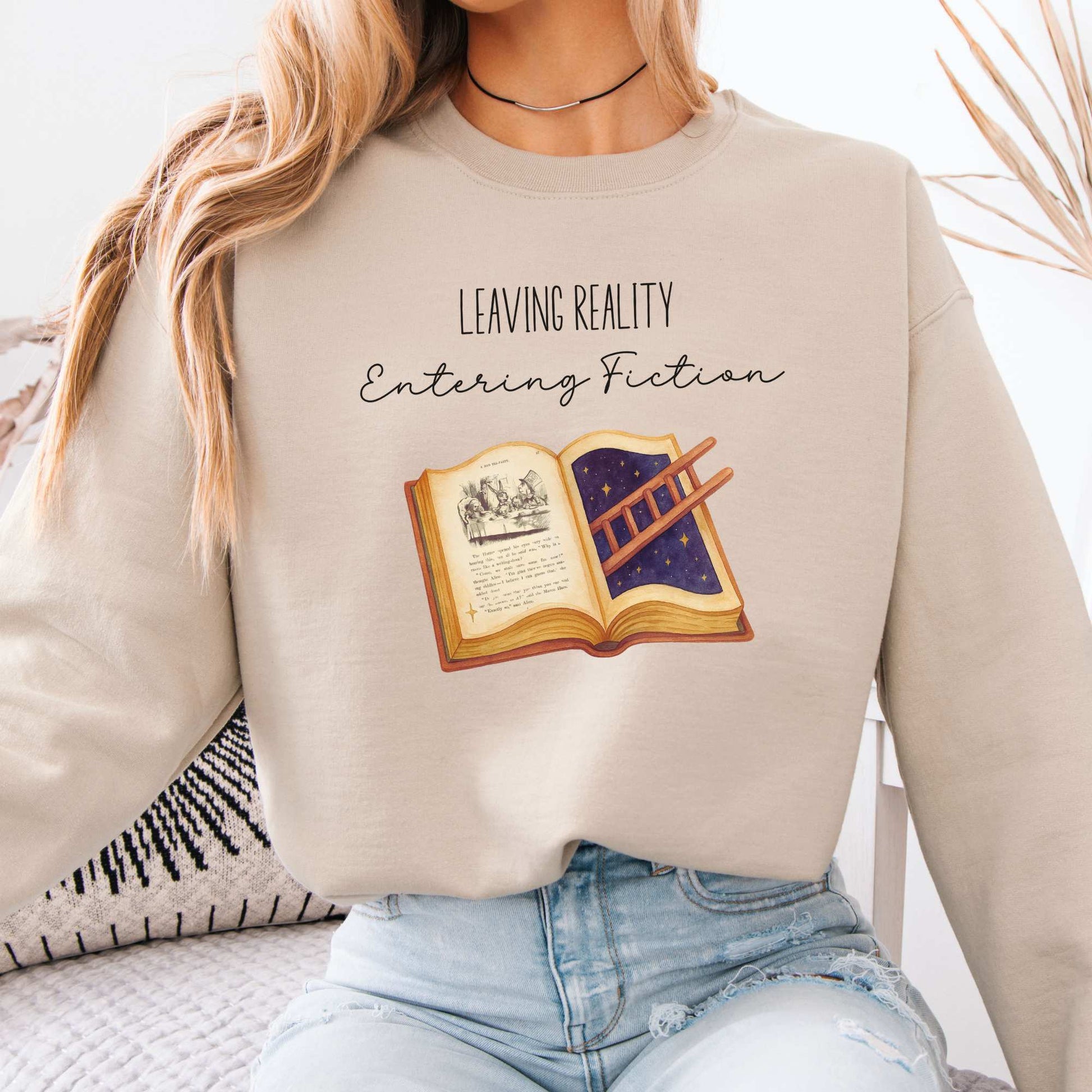 Leaving Reality Entering Fiction Sweatshirt Sand / S Sweatshirt The Mystic Eden Bookish Book Lovers