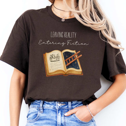 Leaving Reality Entering Fiction T-Shirt Dark Chocolate / S T-Shirt The Mystic Eden Bookish Book Lovers