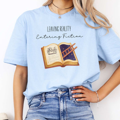 Leaving Reality Entering Fiction T-Shirt Light Blue / S T-Shirt The Mystic Eden Bookish Book Lovers