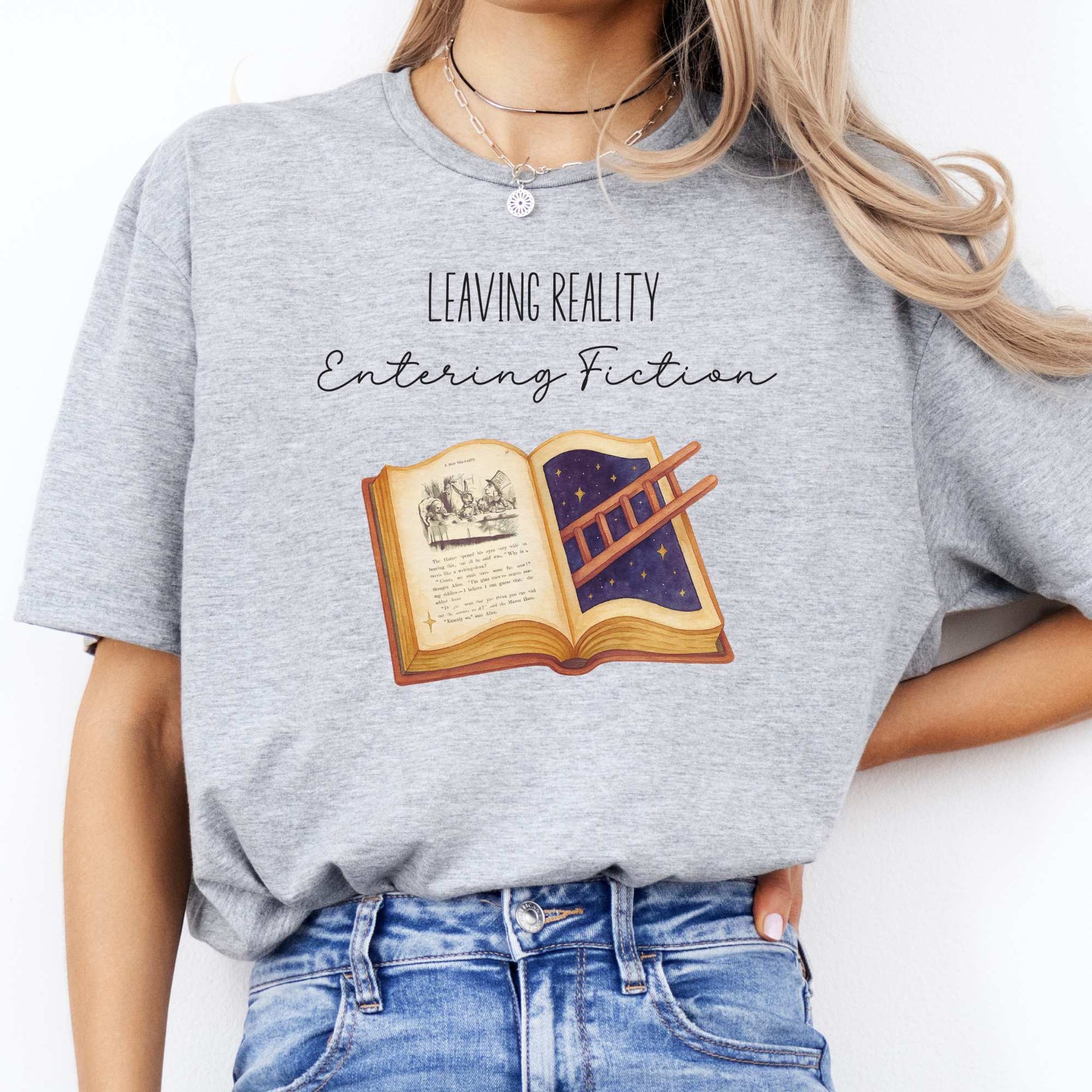 Leaving Reality Entering Fiction T-Shirt Sport Grey / S T-Shirt The Mystic Eden Bookish Book Lovers