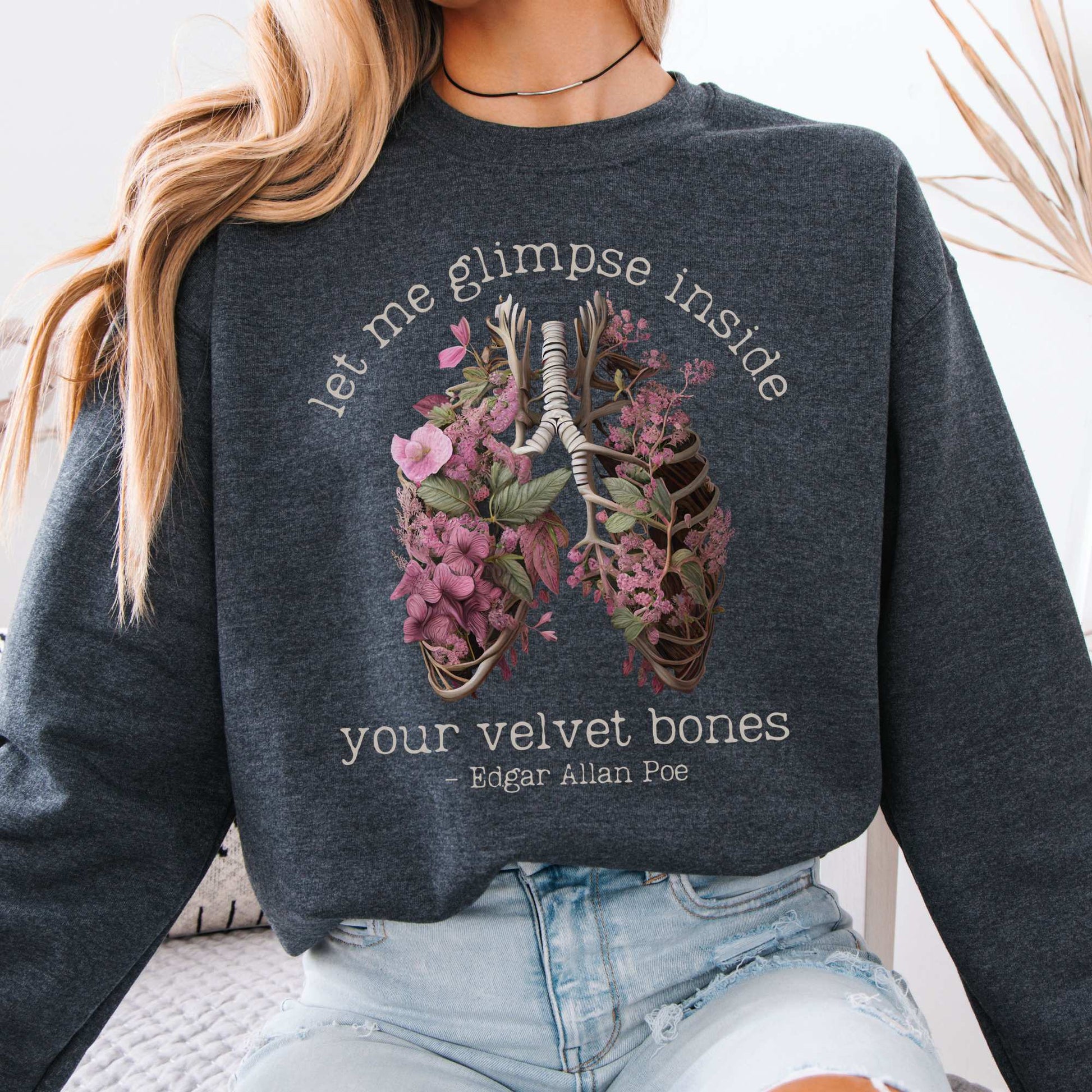 Let Me Glimpse Inside Your Velvet Bones Edgar Allan Poe Sweatshirt Dark Heather / S Sweatshirt The Mystic Eden Bookish Book Lovers