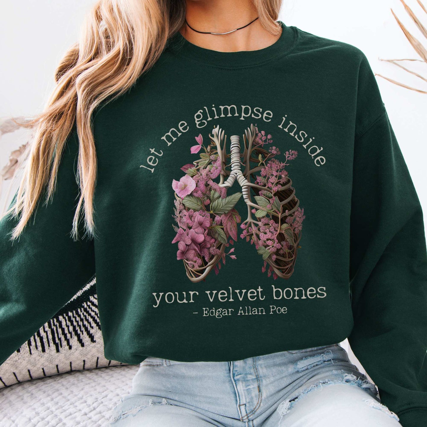 Let Me Glimpse Inside Your Velvet Bones Edgar Allan Poe Sweatshirt Forest Green / S Sweatshirt The Mystic Eden Bookish Book Lovers