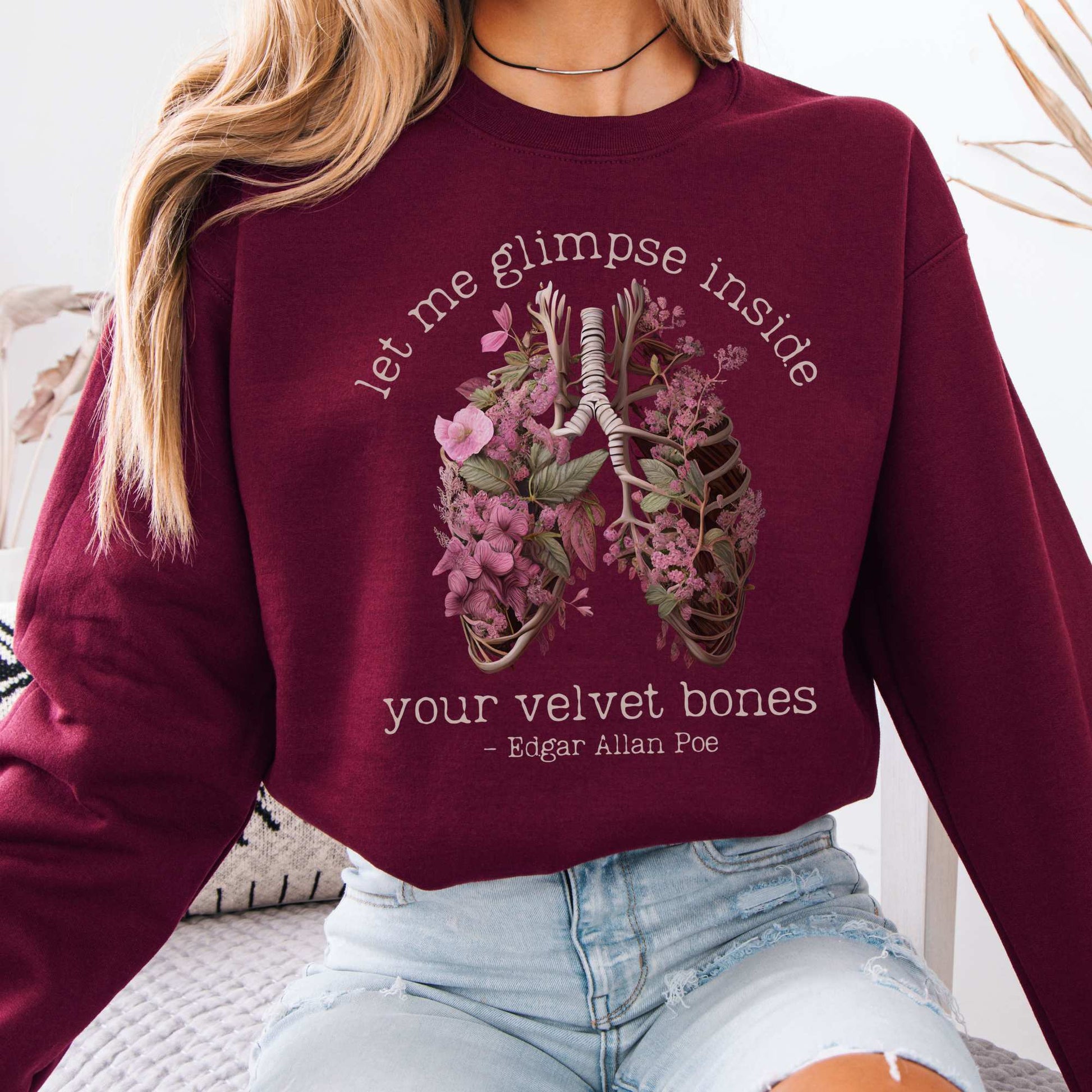 Let Me Glimpse Inside Your Velvet Bones Edgar Allan Poe Sweatshirt Maroon / S Sweatshirt The Mystic Eden Bookish Book Lovers