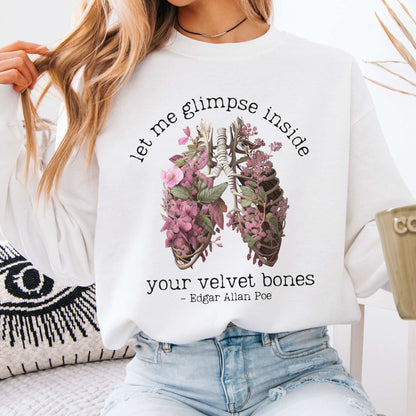 Let Me Glimpse Inside Your Velvet Bones Edgar Allan Poe Sweatshirt White / S Sweatshirt The Mystic Eden Bookish Book Lovers