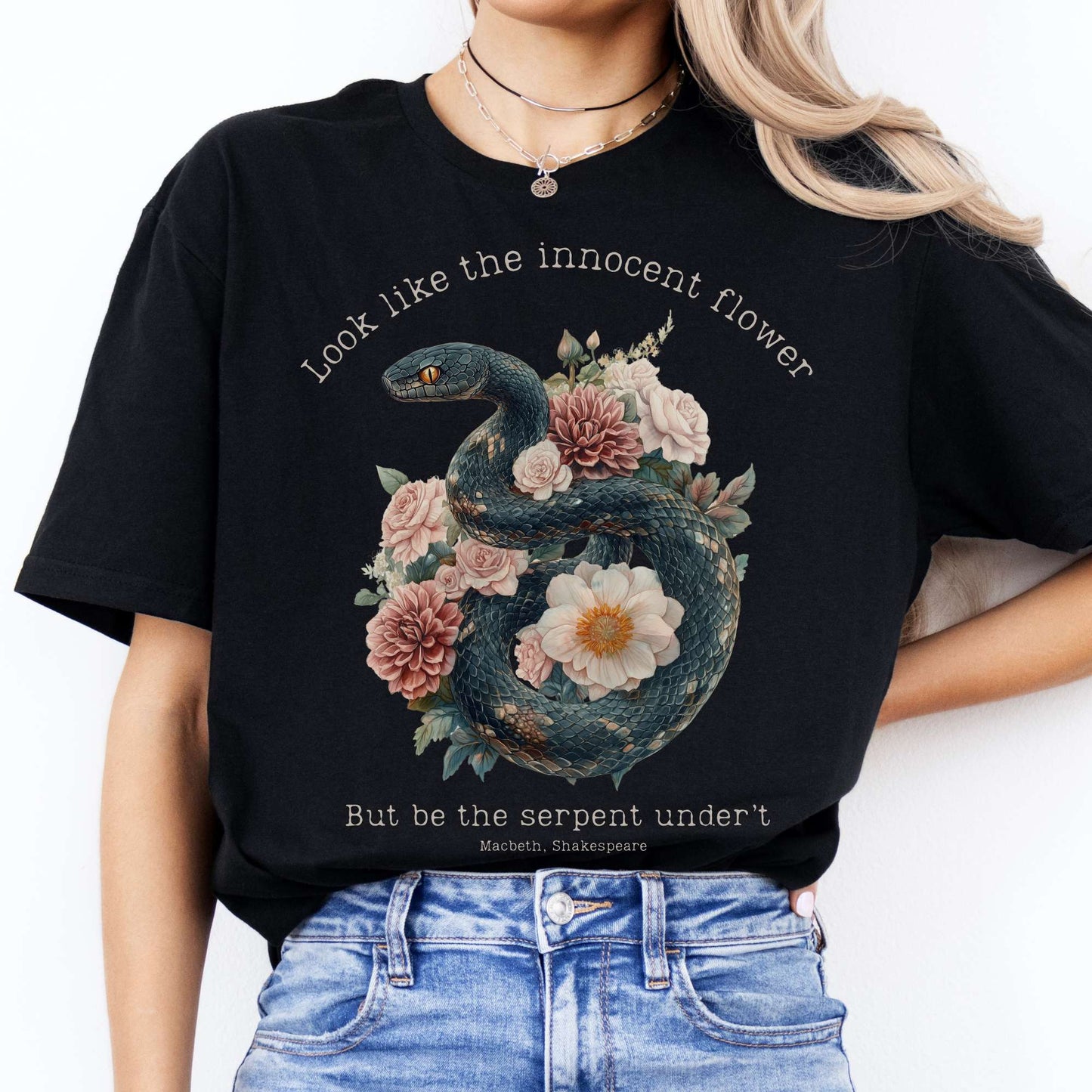 Look Like The Innocent Flower But Be The Serpent Under't Shakespeare Shirt Black / S T-Shirt The Mystic Eden Bookish Book Lovers