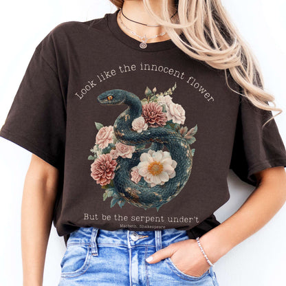 Look Like The Innocent Flower But Be The Serpent Under't Shakespeare Shirt Dark Chocolate / S T-Shirt The Mystic Eden Bookish Book Lovers