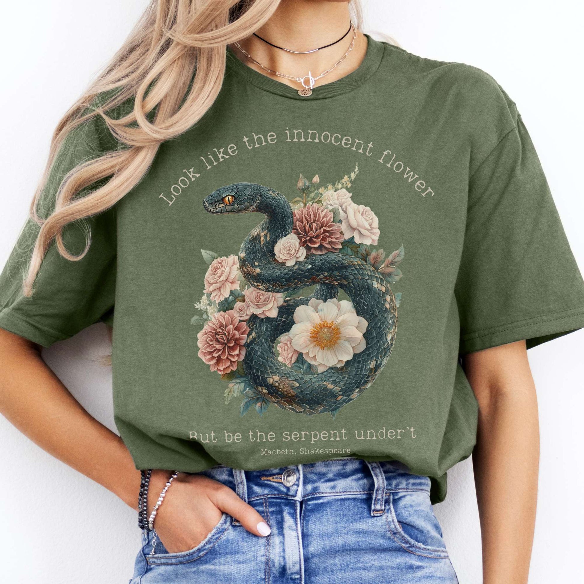 Look Like The Innocent Flower But Be The Serpent Under't Shakespeare Shirt Military Green / S T-Shirt The Mystic Eden Bookish Book Lovers