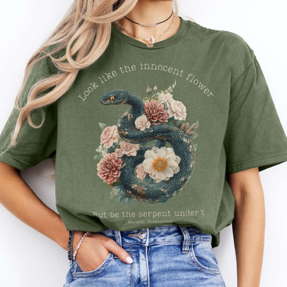 Look Like The Innocent Flower But Be The Serpent Under't Shakespeare Shirt Military Green / S T-Shirt The Mystic Eden Bookish Book Lovers