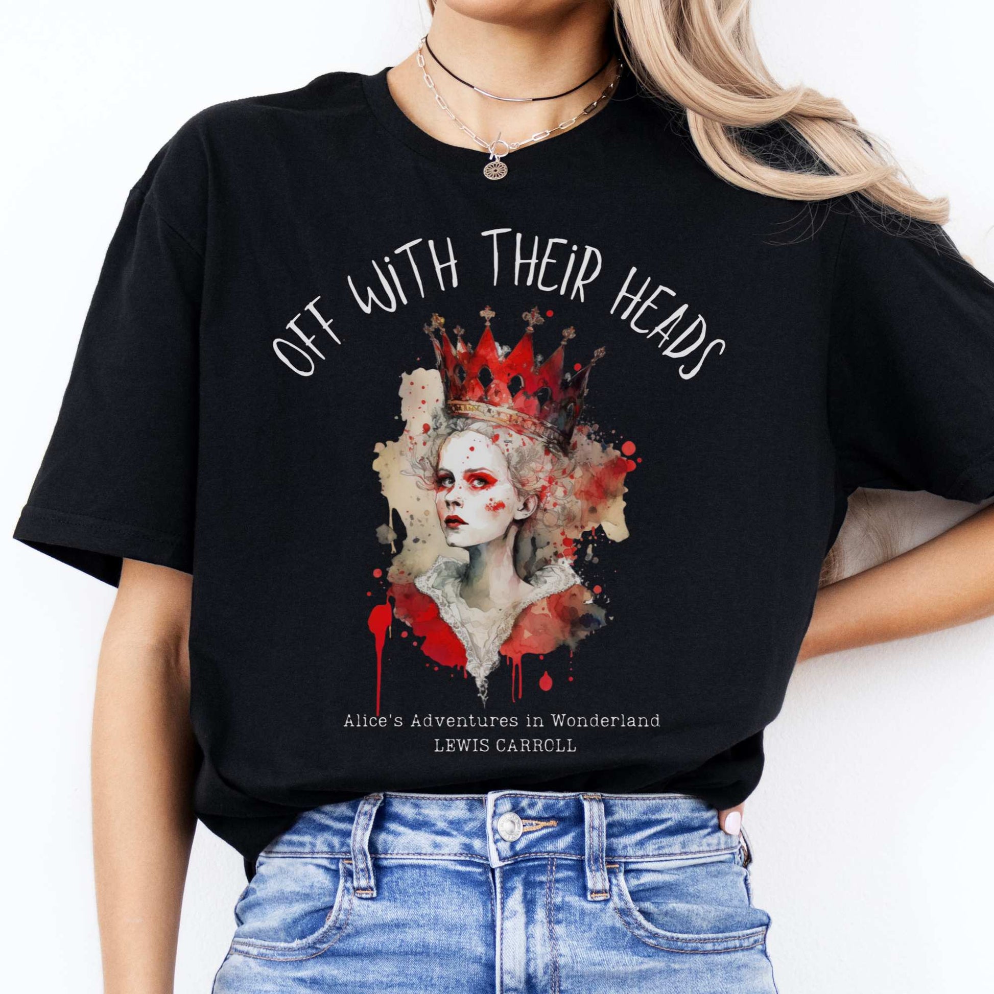 Off With Their Heads - Lewis Caroll's Queen of Hearts Black / S T-Shirt The Mystic Eden Bookish Book Lovers