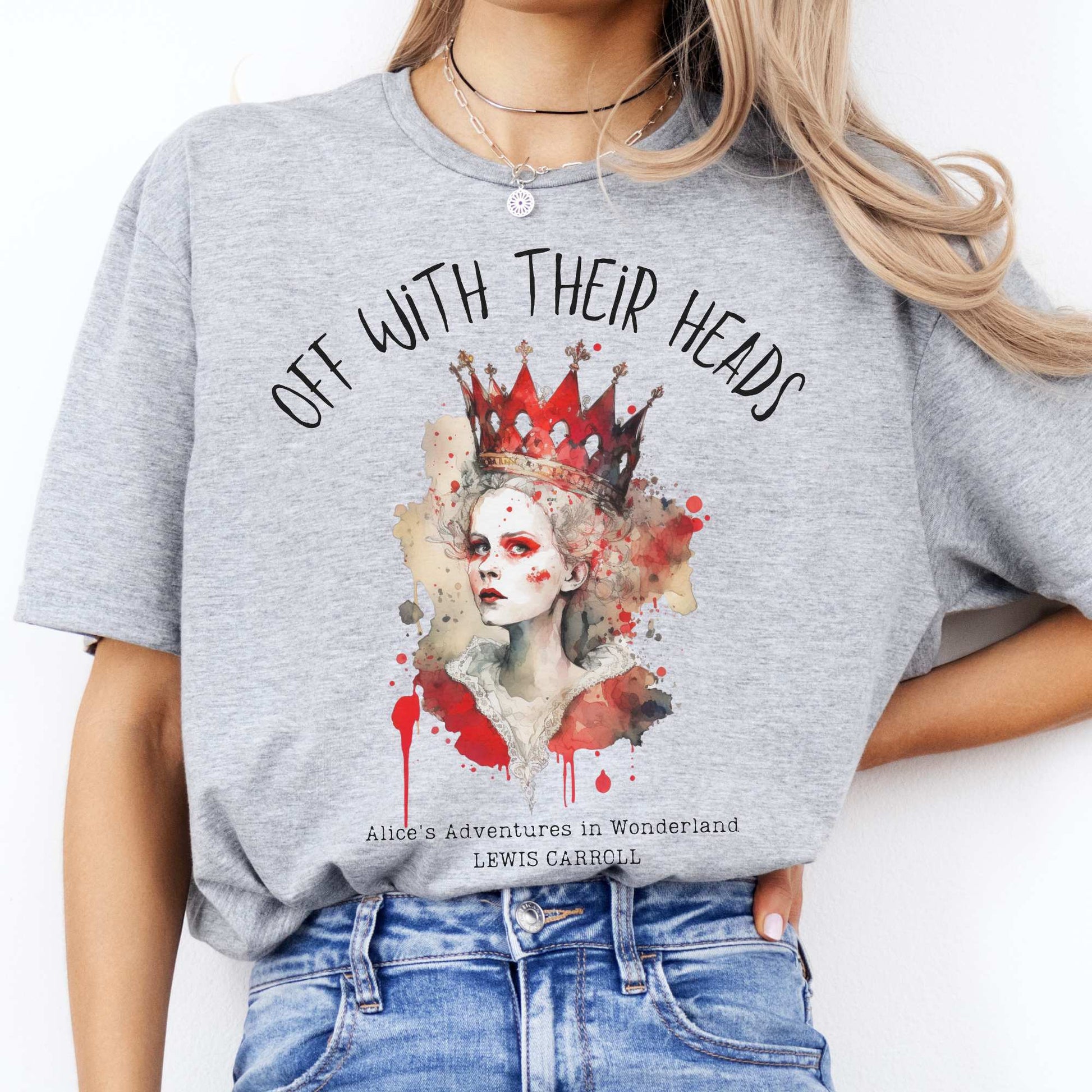 Off With Their Heads - Lewis Caroll's Queen of Hearts Sport Grey / S T-Shirt The Mystic Eden Bookish Book Lovers