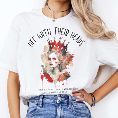 Off With Their Heads - Lewis Caroll's Queen of Hearts White / S T-Shirt The Mystic Eden Bookish Book Lovers
