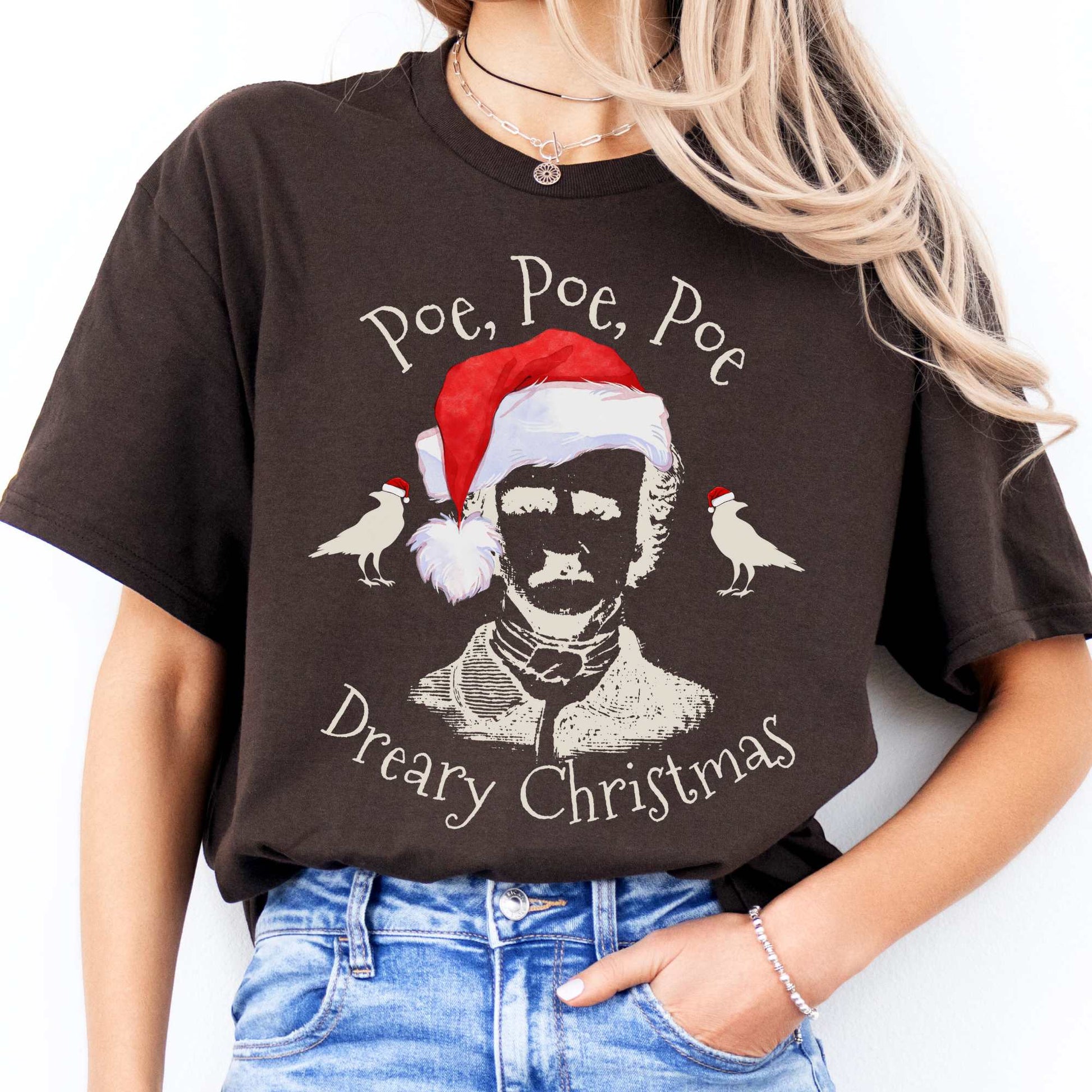 Poe, Poe, Poe - Dreary Christmas Tee Dark Chocolate / S T-Shirt The Mystic Eden Bookish Book Lovers