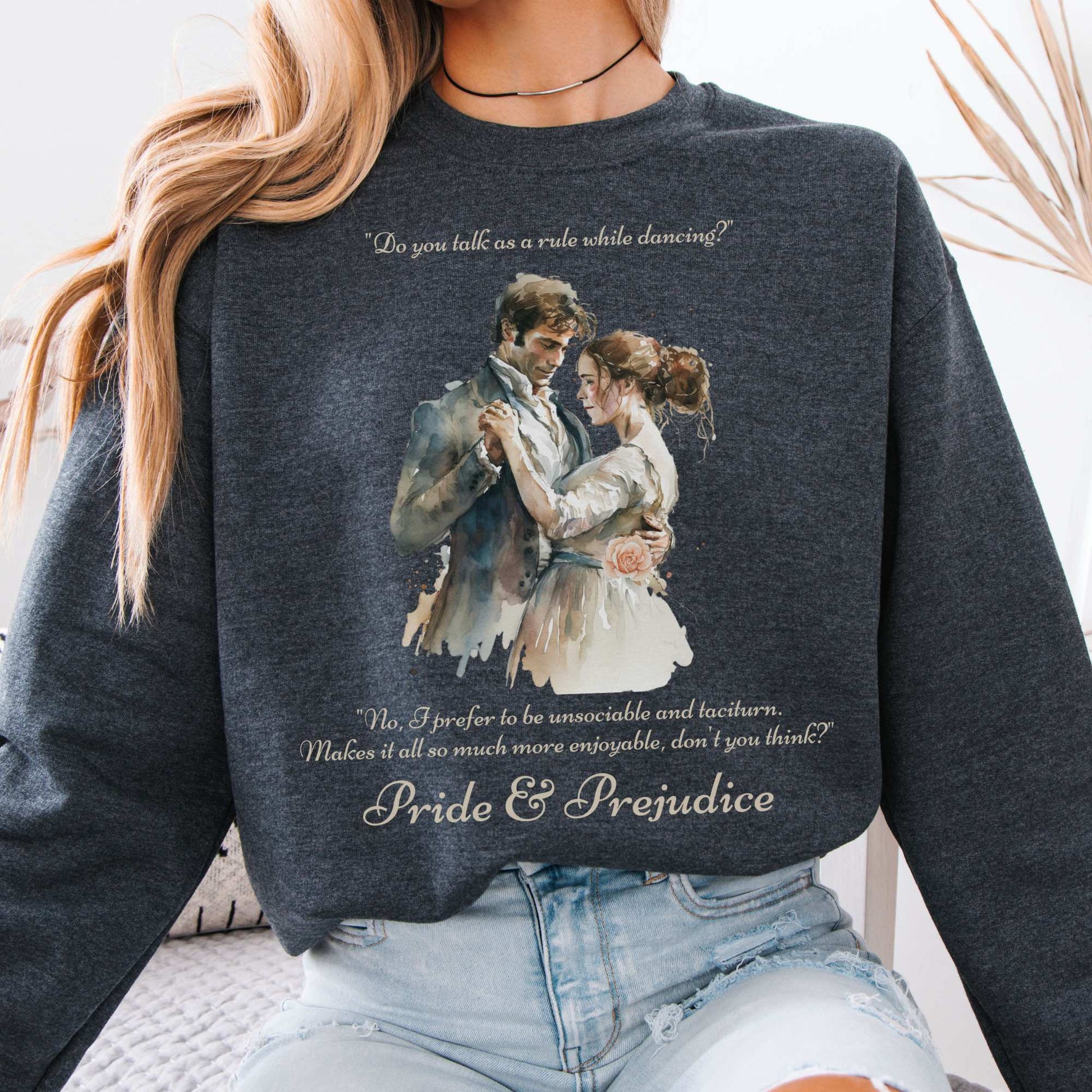 Pride & Prejudice Sweatshirt Dark Heather / S Sweatshirt The Mystic Eden Bookish Book Lovers